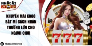 Khuyến Mãi XO88 Bật Mí Cách Nhận Thưởng Lớn Cho Người Chơi