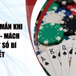 cach may man khi danh bai